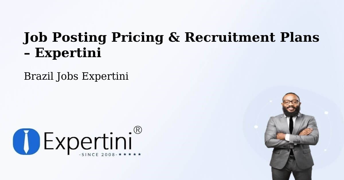 Job Posting Pricing & Recruitment Plans – Aracaju - Aracaju, Brazil Jobs Expertini
